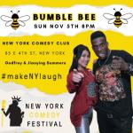 Bumble Bee Presented by the New York Comedy Festival