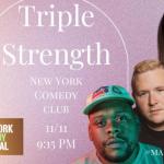 New York Comedy Festival Presents: Triple Strength ft. Napoleon Emill, Brendan Sagalow, Caitlin Peluffo